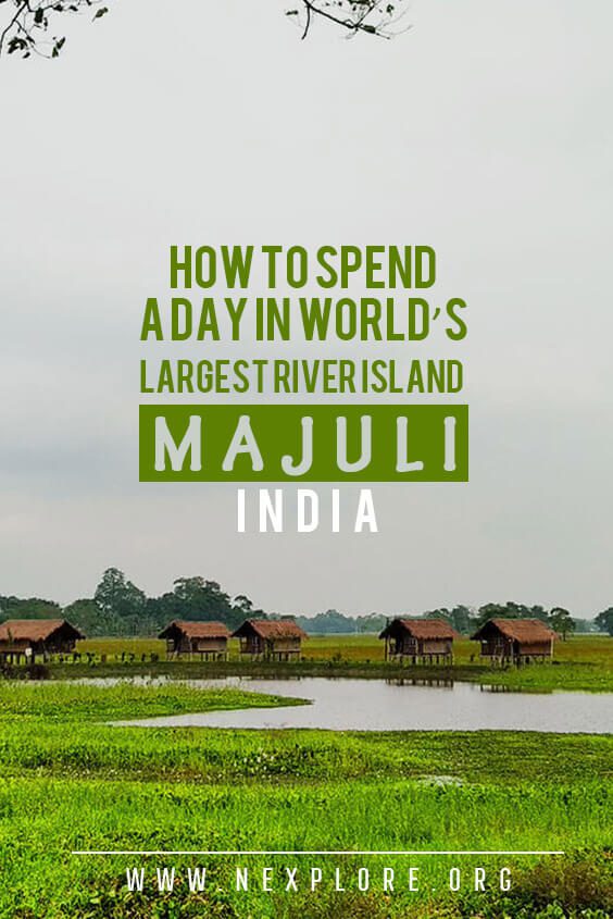 Majuli Island travel guide, what to do in Majuli